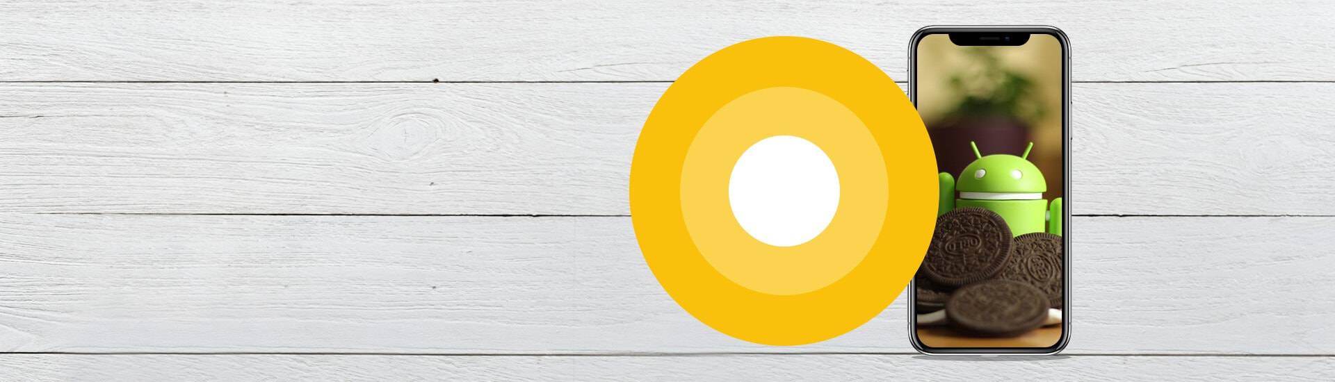 Top 6 New Features in Android O