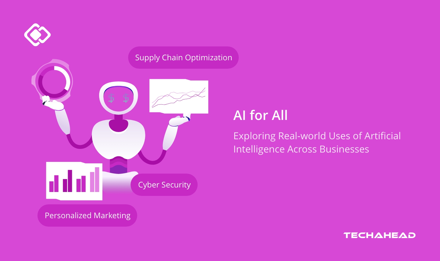 AI for All: Practical Applications of Artificial Intelligence for Businesses of Any Size 