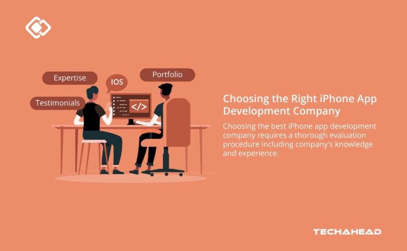 What Should I Look for When Choosing an iPhone App Development Company?