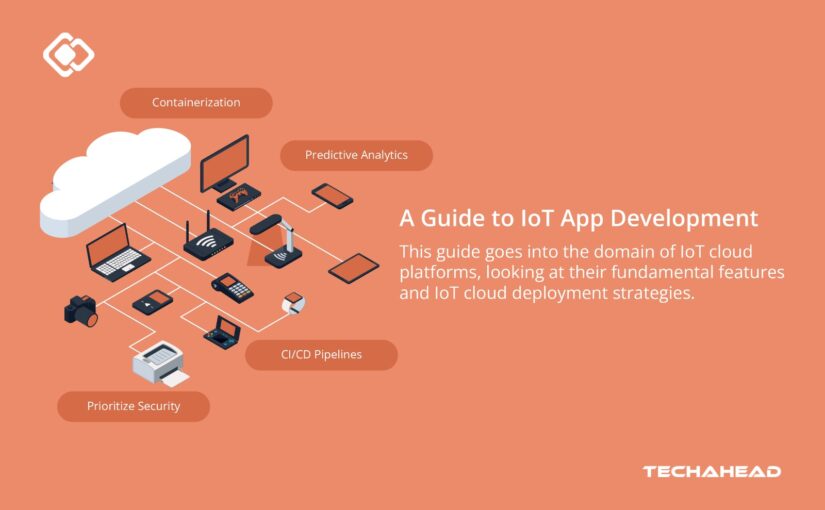 A Guide to Cloud Infrastructures in the IoT App Development
