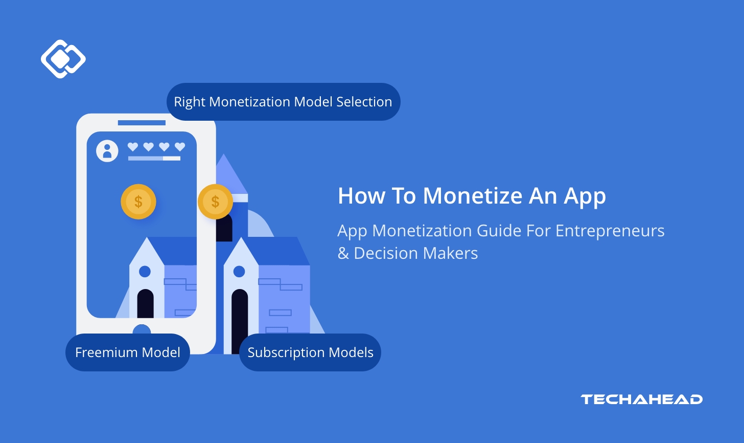 How To Monetize An App – App Monetization Guide