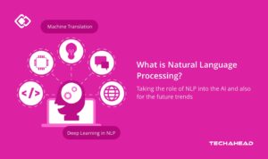 What is NLP? The Role of NLP in Artificial Intelligence and its Future Trends