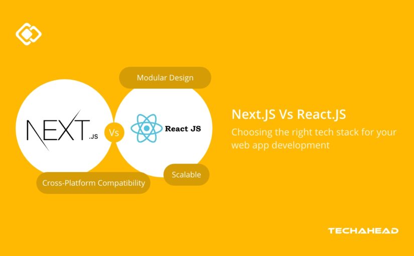 Choosing The Right Tech Stack: Next.JS Vs React.JS