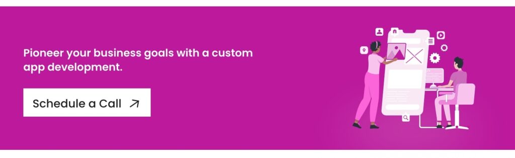Pioneer your business goals with a custom app development